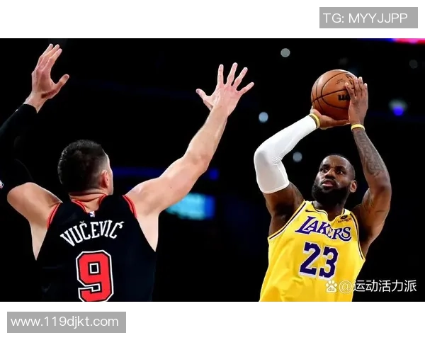 湖人公牛全场对决精彩回顾与赛后分析带你重温经典瞬间